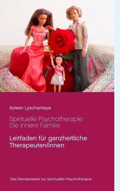 SPIRITUELLE PSYCHOTHERAPIE: DIE INNERE FAMILIE | 9783750423275 | LYSCHAMAYA, AYLEEN