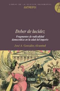 DEBER DE LUCIDEZ | 9788415260035 | GONZALEZ ALCANTUD, ANDRES