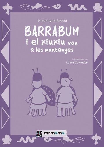 BARRABUM I EL XIUXIU VAN A LES MUNTANYES | 9791388335112 | VILA BIOSCA, MIGUEL