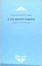 A LOS FRUTOS TARDIOS | 9788486419684 | MARTINEZ, ESTEBAN