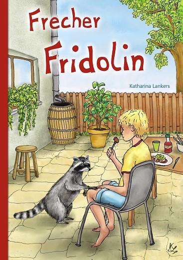 FRECHER FRIDOLIN | 9783748117346 | LANKERS, KATHARINA