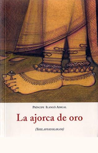 AJORCA DE ORO | 9788497164160 | PRINCIPE ILANGO ADIGAL