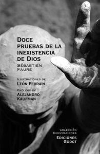 DOCE PRUEBAS DE LA INEXISTENCIA DE DIOS | 9789871489039 | FAURE, SEBASTIEN
