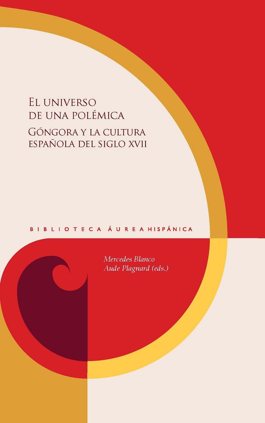 UNIVERSO DE UNA POLÉMICA, EL : GÓNGORA Y LA CULTURA ESPAÑOLA DEL SIGLO XVII | 9788491922124