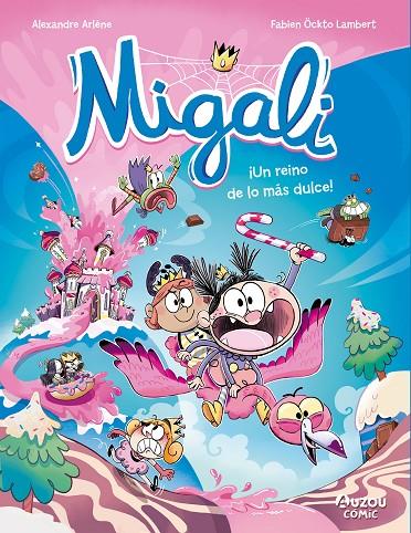 MIGALI. ¡UN REINO DE LO MÁS DULCE! | 9791039557054 | ARLÈNE, ALEXANDRE