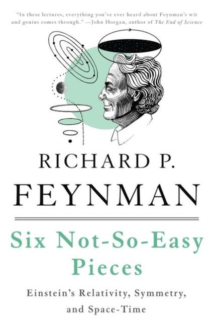 SIX NOT-SO-EASY PIECES | 9780465025268 | FEYNMAN, RICHARD / LEIGHTON, ROBERT / SANDS, MATTHEW