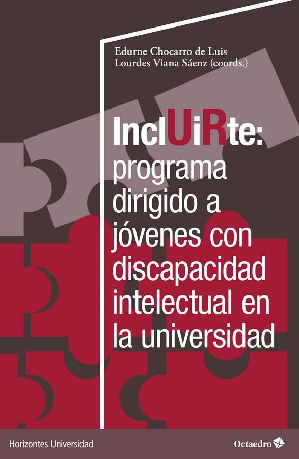 INCLUIRTE : PROGRAMA DIRIGIDO A JÓVENES CON DISCAPACIDAD EN LA UNIVERSIDAD | 9788419690012 | CHOCARRO DE LUIS, EDURNE / VIANA SÁENZ, LOURDES