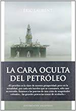 CARA OCULTA DEL PETRÓLEO, LA | 9788496632288 | LAURENT, ÉRIC
