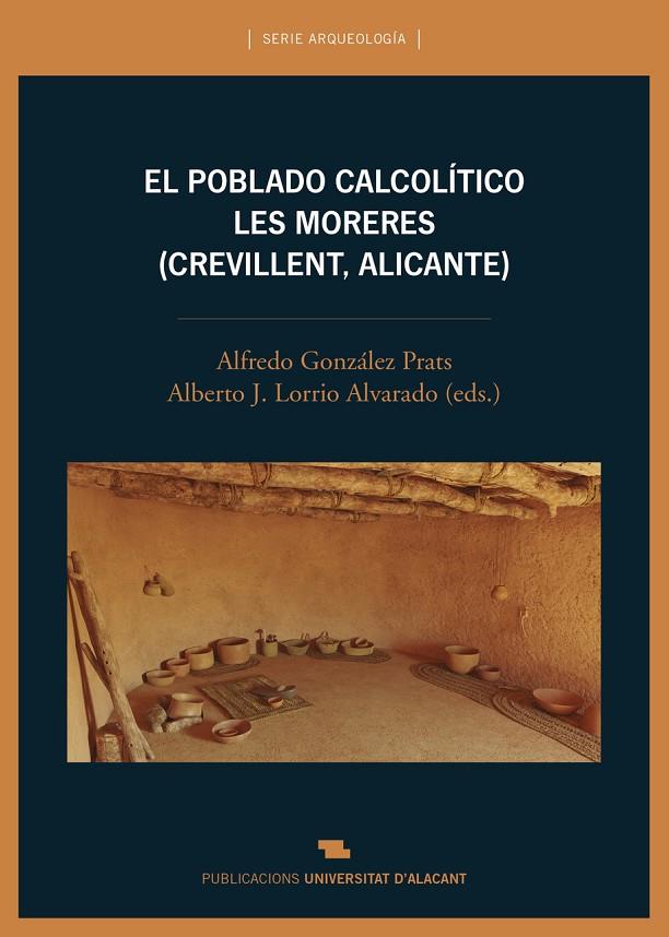 POBLADO CALCOLÍTICO DE LES MORERES (CREVILLENT, ALICANTE), EL | 9788497178235 | GONZÁLEZ PRATS, ALFREDO