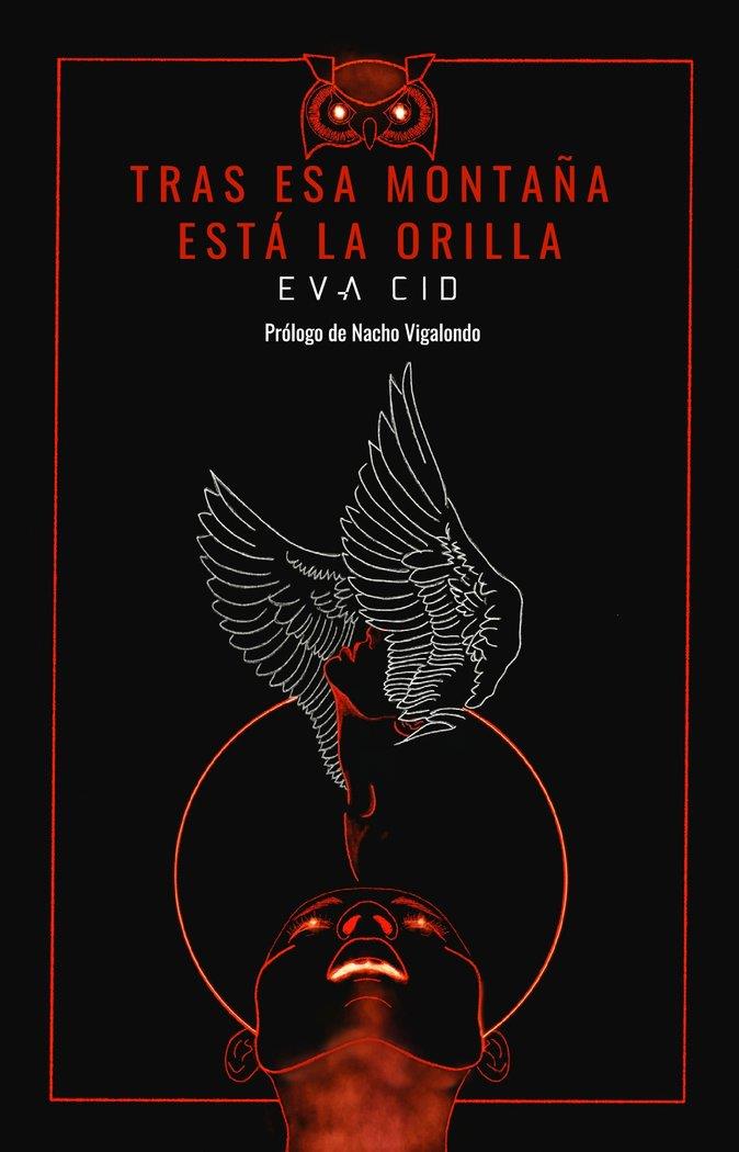 TRAS ESA MONTAÑA ESTA LA ORILLA | 9788494704345 | CID, EVA