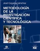 METODOLOGÍA DE LA INVESTIGACIÓN CIENTÍFICA Y TÉCNOLÓGICA | 9788479786243 | CEGARRA SÁNCHEZ, JOSÉ