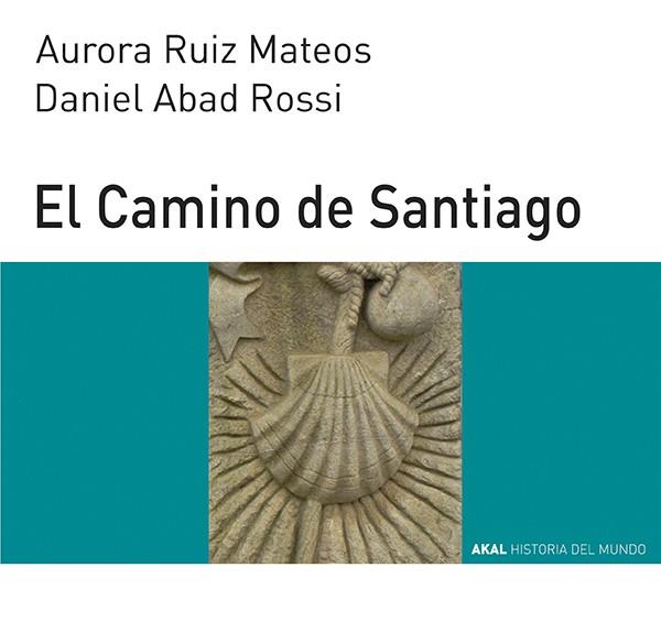 CAMINO DE SANTIAGO | 9788446006336 | RUIZ MATEOS / ABAD ROSSI