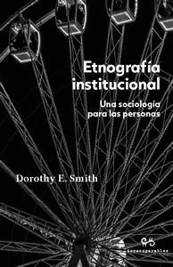 ETNOGRAFÍA INSTITUCIONAL | 9788492026524 | SMITH, DOROTHY E.