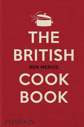 BRITISH COOKBOOK, THE | 9781838665289 | LEE, JEREMY / MERVIS, BEN