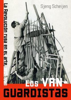 VANGUARDISTAS, LOS | 9788446053989 | SCHEIJEN, SJENG