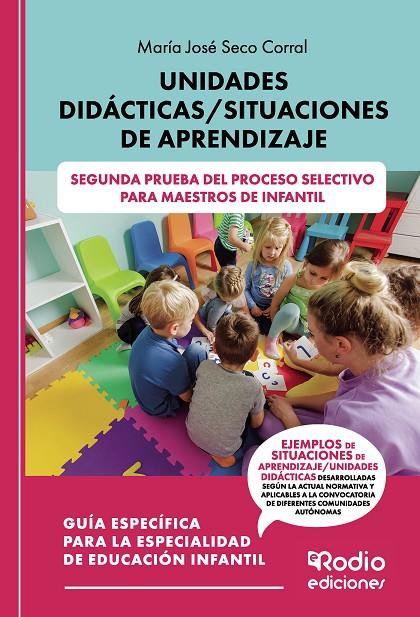 UNIDADES DIDÁCTICAS/SITUACIONES DE APRENDIZAJE : SEGUNDA PRUEBA DEL PROCESO SELECTIVO PARA MAESTROS DE INFANTIL | 9791387537852 | SECO CORRAL, MARÍA JOSÉ