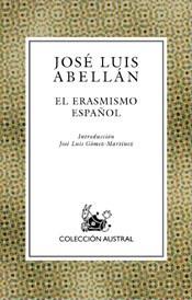 ERASMISMO ESPAÑOL, EL | 9788467016987 | ABELLAN, JOSE LUIS