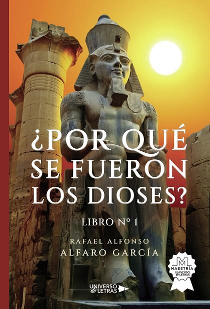 POR QUÉ SE FUERON LOS DIOSES? LIBRO Nº 1 | 9788419391858 | ALFARO GARCÍA, RAFAEL ALFONSO