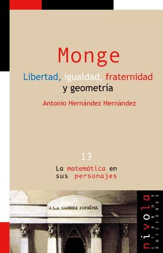 MONGE LIBERTAD, IGUALDAD, FRATERNIDAD Y GEOMETRIA | 9788495599315 | HERNANDEZ, A.