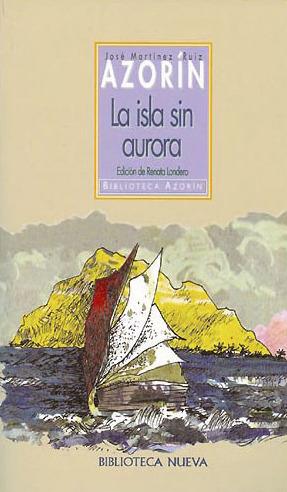 ISLA SIN AURORA, LA | 9788497425124 | MARTINEZ RUIZ, JOSE (AZORIN)
