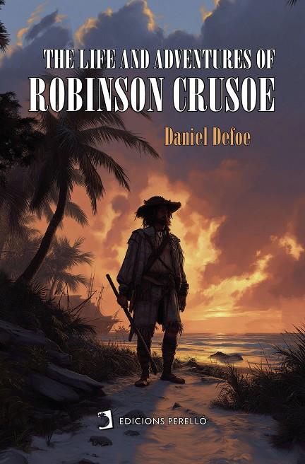 LIFE AND ADVENTURES OF ROBINSON CRUSOE, THE | 9791370190095 | DEFOE, DANIEL