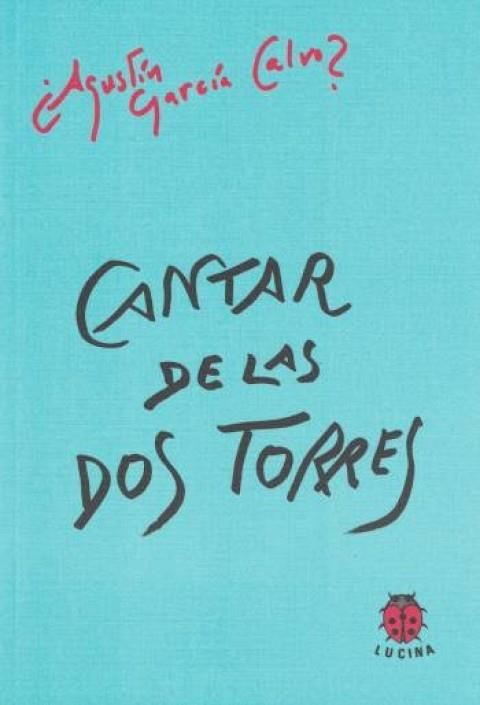 CANTAR DE LAS DOS TORRES | 9788485708789 | GARCIA CALVO, AGUSTIN