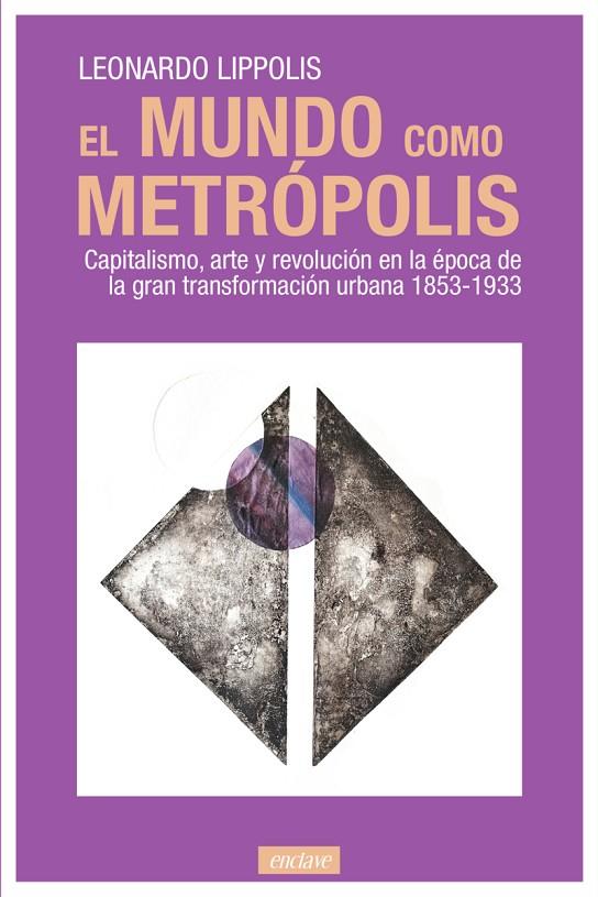 MUNDO COMO METRÓPOLIS, EL | 9788412559064 | LIPPOLIS, LEONARDO