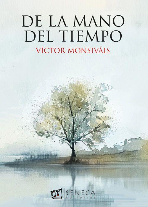 DE LA MANO DEL TIEMPO | 9788412776430 | MONSIVÁIS, VÍCTOR