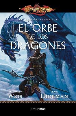 ORBE DE LOS DRAGONES, EL | 9788448006907 | WEIS, MARGARET / HICKMAN, TRACY