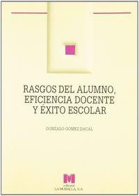 RASGOS DEL ALUMNO, EFICIENCIA DOCENTE Y ÉXITO ESCOLAR | 9788471336088 | GÓMEZ DACAL, GONZALO