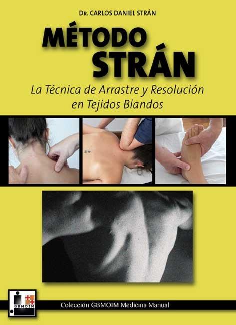 METODO STRAN. LA TÉCNICA DE ARRASTRE Y RESOLUCIÓN DE TEJIDOS BLANDOS | 9788420304885 | STRAN, CARLOS DANIEL