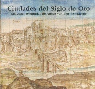 CIUDADES DEL SIGLO DE ORO | 9788495241603