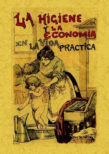 HIGIENE Y LA ECONOMIA EN LA VIDA PRACTICA, LA | 9788497618922 | ANÓNIMO