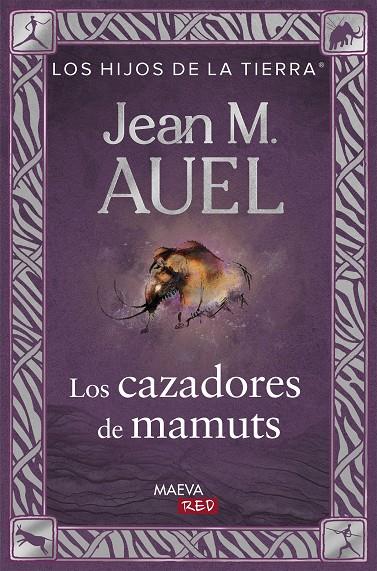 HIJOS DE LA TIERRA 03, LOS. LOS CAZADORES DE MAMUTS | 9788410260573 | AUEL, JEAN M.