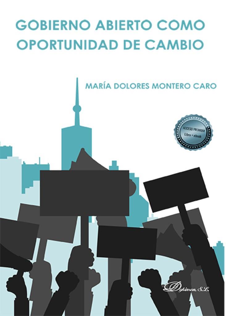 GOBIERNO ABIERTO COMO OPORTUNIDAD DE CAMBIO | 9788413248585 | MONTERO CARO, MARÍA DOLORES