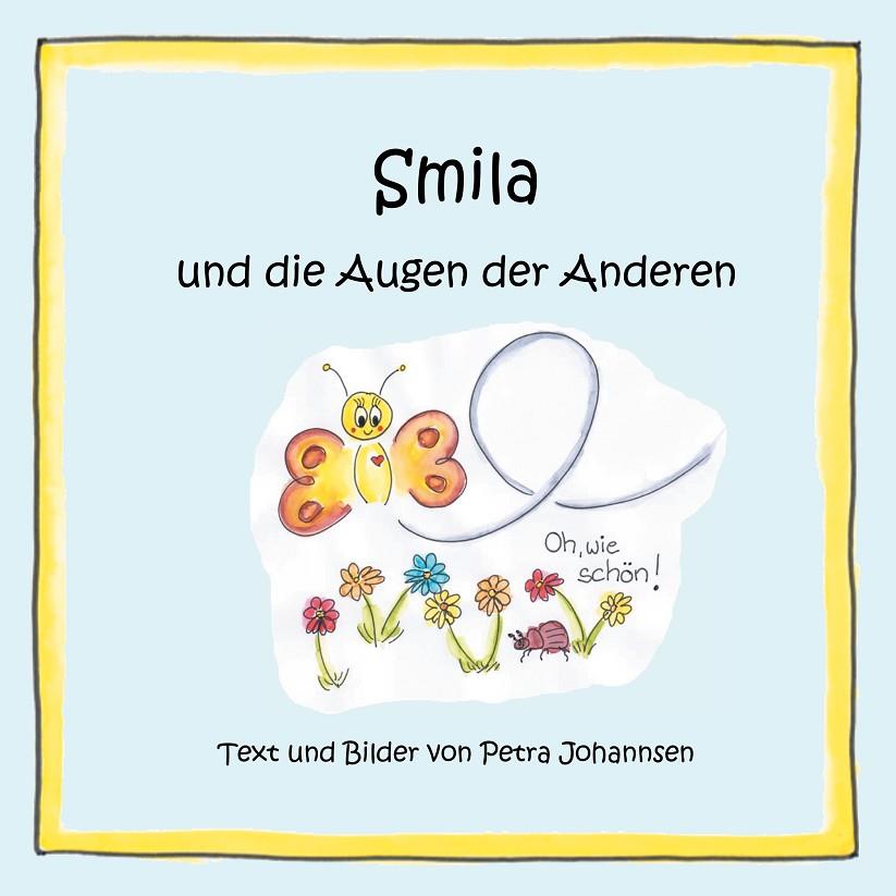 SMILA UND DIE AUGEN DER ANDEREN | 9783750422810 | JOHANNSEN, PETRA