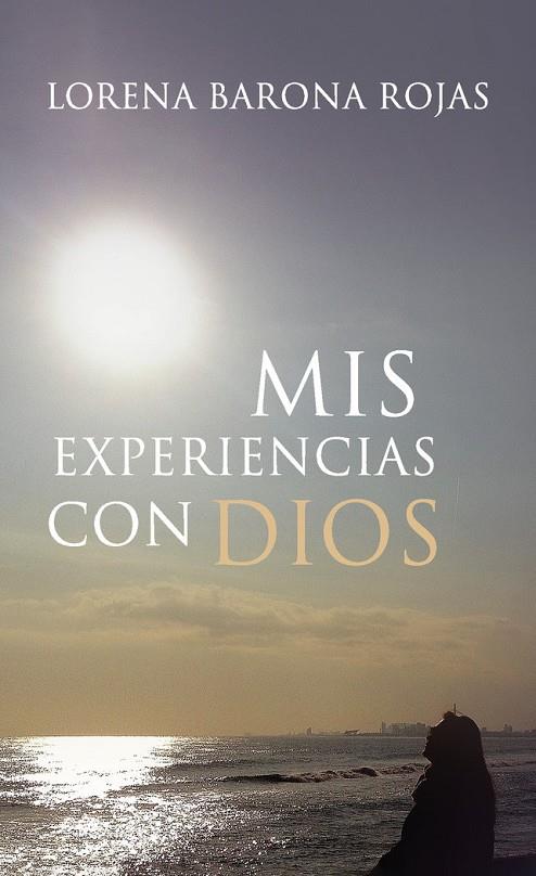MIS EXPERIENCIAS CON DIOS | 9788418221439 | BARONA ROJAS, LORENA