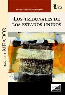 TRIBUNALES DE LOS ESTADOS UNIDOS, LOS | 9789563925920 | MEADOR, DANIEL