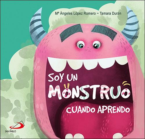 SOY UN MONSTRUO : CUANDO APRENDO | 9788428556798 | LÓPEZ ROMERO, Mª ANGELES