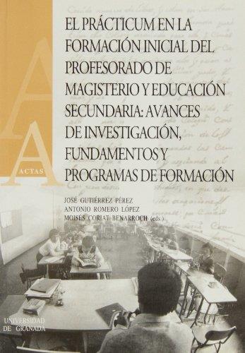 PRACTICUM EN LA FORMACION INICIAL DEL PROFESORADO DE MAGISTERIO Y EDUCACION SECUNDARIA, EL | 9788433830050 | GUTIERREZ PEREZ, JOSÉ