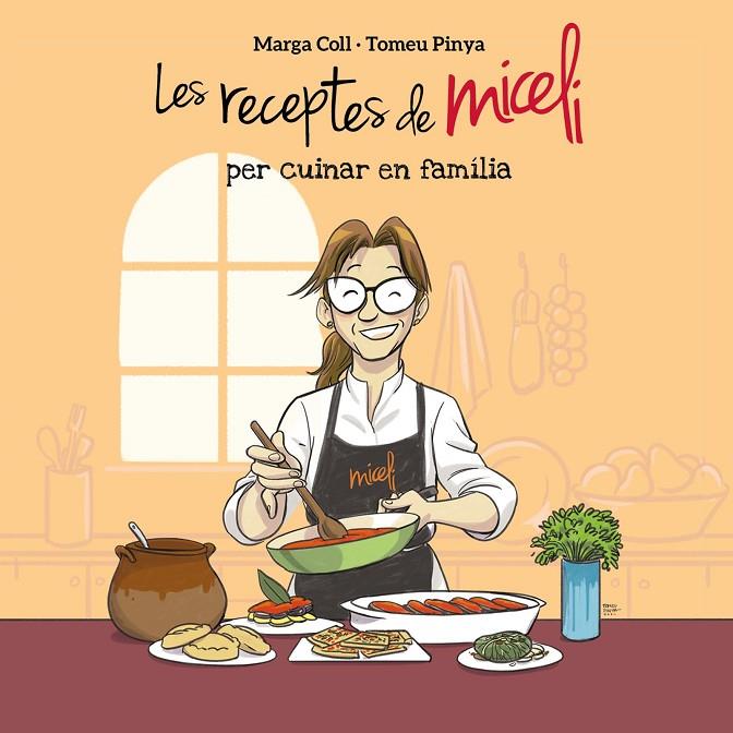 RECEPTES DE MICELI PER CUINAR EN FAMILIA, LES | 9788410390096 | COLL, MARGA