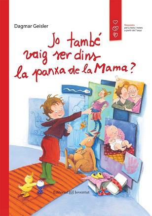 JO TAMBÉ VAIG SER DINS LA PANXA DE LA MAMA? | 9788426141316 | GEISLER, DAGMAR