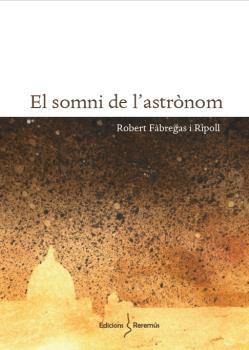 SOMNI DE L'ASTRÒNOM, EL | 9788412057874 | FÀBREGAS I RIPOLL, ROBERT