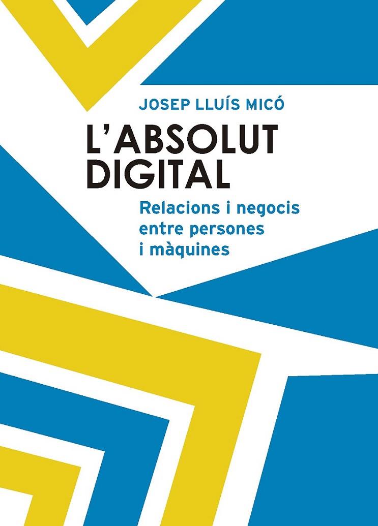 ABSOLUT DIGITAL, L' | 9788498839777 | MICÓ SANZ, JOSEP LLUÍS
