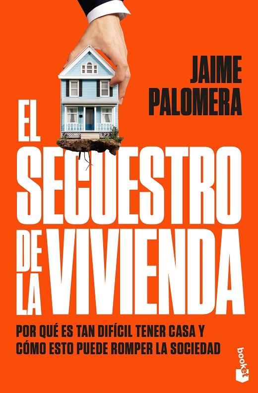 SECUESTRO DE LA VIVIENDA, EL | 9788411004947 | PALOMERA, JAIME