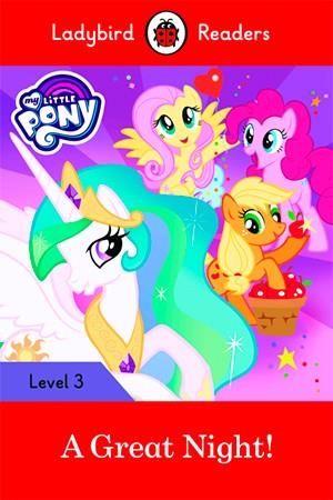 MY LITTLE PONY: A GREAT NIGHT (LADYBIRD) | 9780241298633 | TEAM LADYBIRD READERS