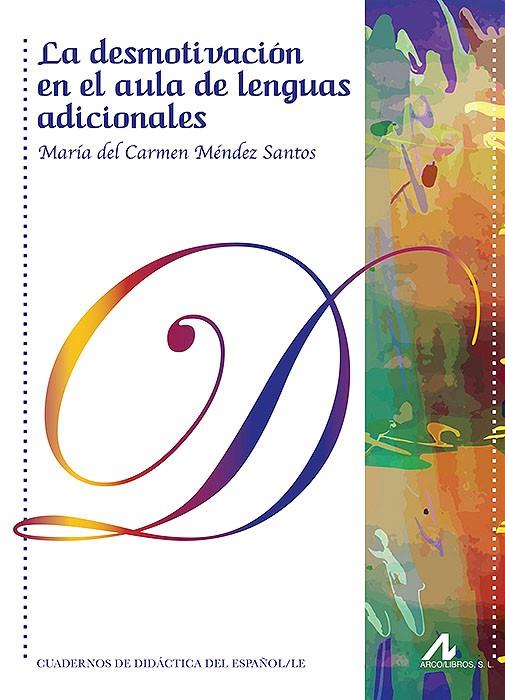 DESMOTIVACIÓN EN EL AULA DE LENGUAS ADICIONALES, LA : INVESTIGACIÓN, TEORÍA Y PRÁCTICA | 9788471339430 | MÉNDEZ SANTOS, MARÍA DEL CARMEN
