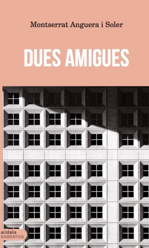 DUES AMIGUES | 9788416843688 | ANGUERA I SOLER, MONTSERRAT