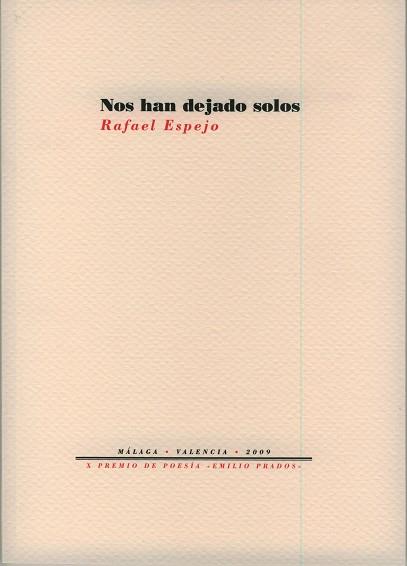 NOS HAN DEJADO SOLOS | 9788481919400 | ESPEJO, RAFAEL