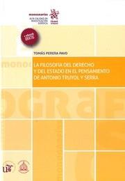 FILOSOFÍA DEL DERECHO Y DEL ESTADO EN EL PENSAMIENTO DE ANTONIO TRUYOL Y SERRA, LA | 9788491195344 | PERERA PAVO, TOMÁS